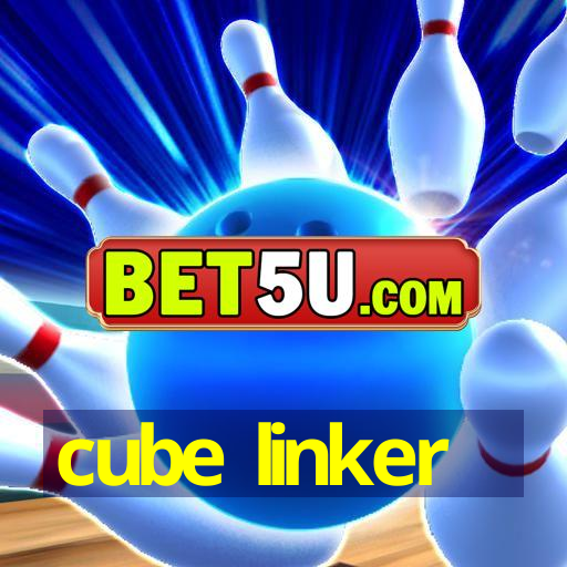 cube linker