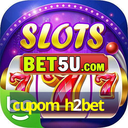 cupom h2bet