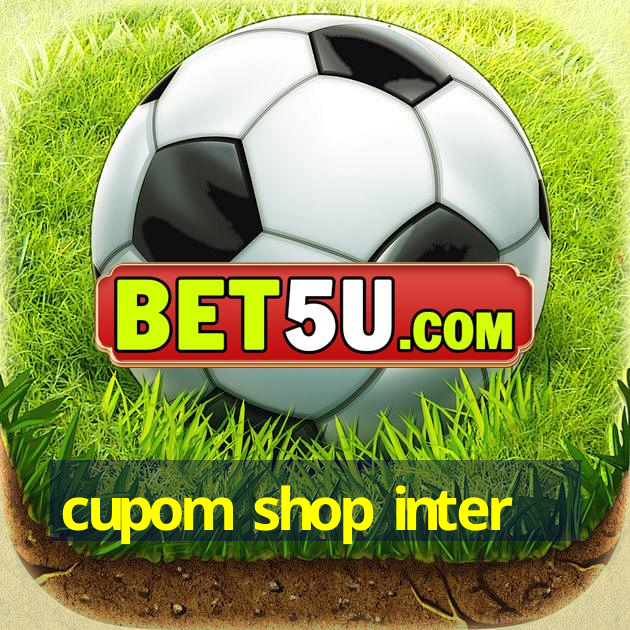 cupom shop inter