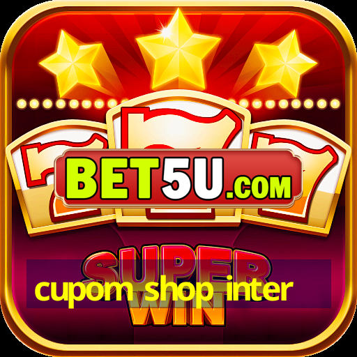 cupom shop inter