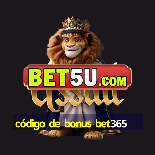 código de bonus bet365