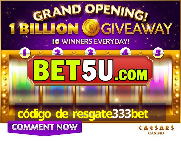 código de resgate333bet