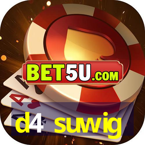 d4 suwig