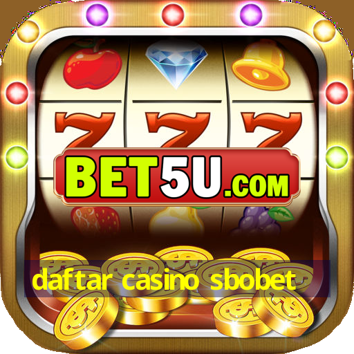 daftar casino sbobet