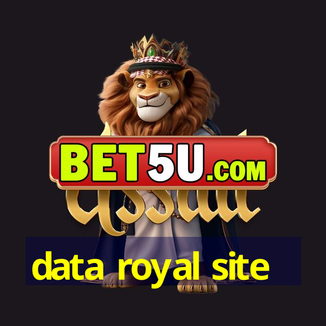 data royal site