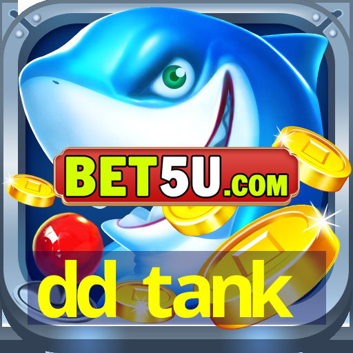 dd tank