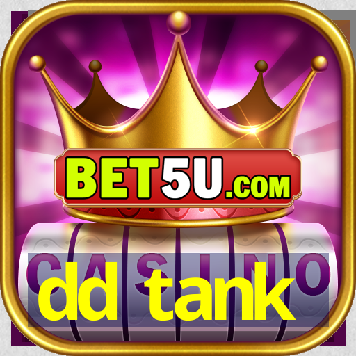 dd tank