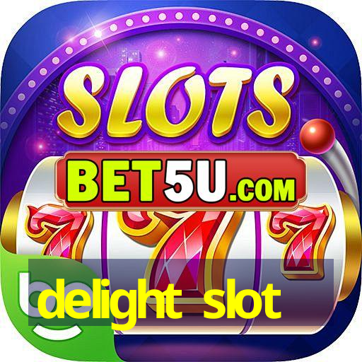 delight slot