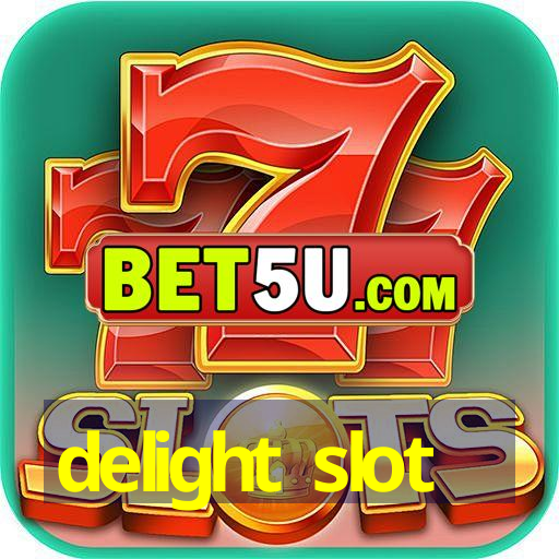 delight slot