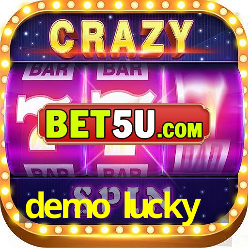 demo lucky