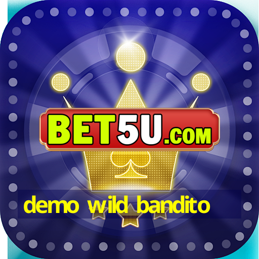 demo wild bandito