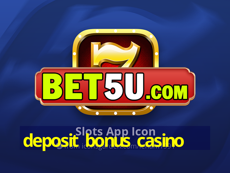 deposit bonus casino