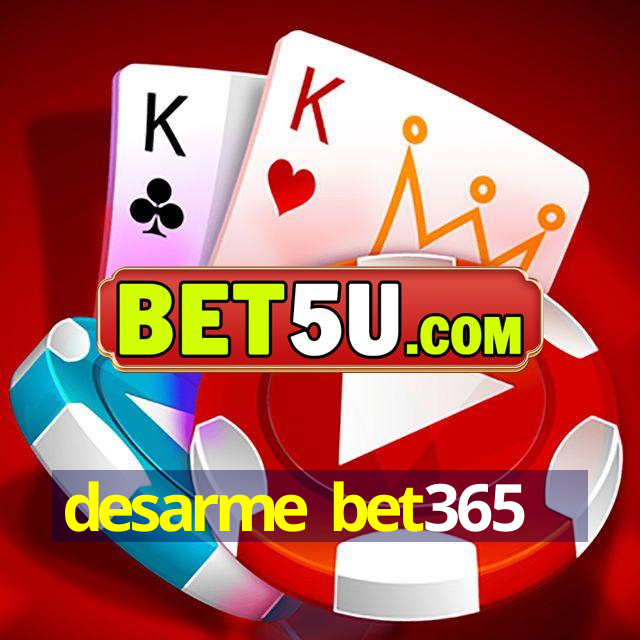 desarme bet365