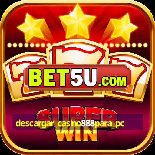 descargar casino888para pc