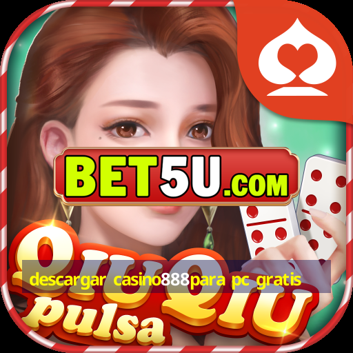 descargar casino888para pc gratis