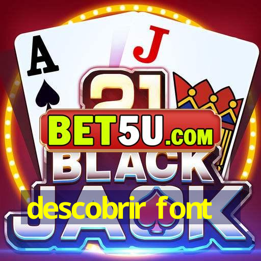 descobrir font