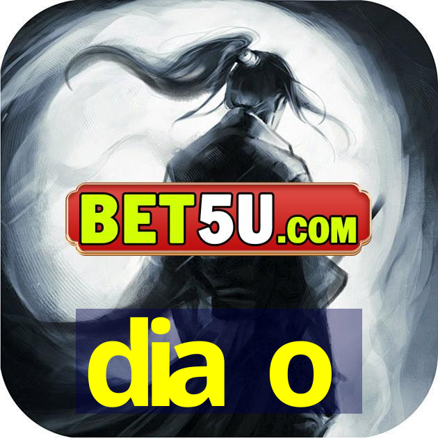 dia o