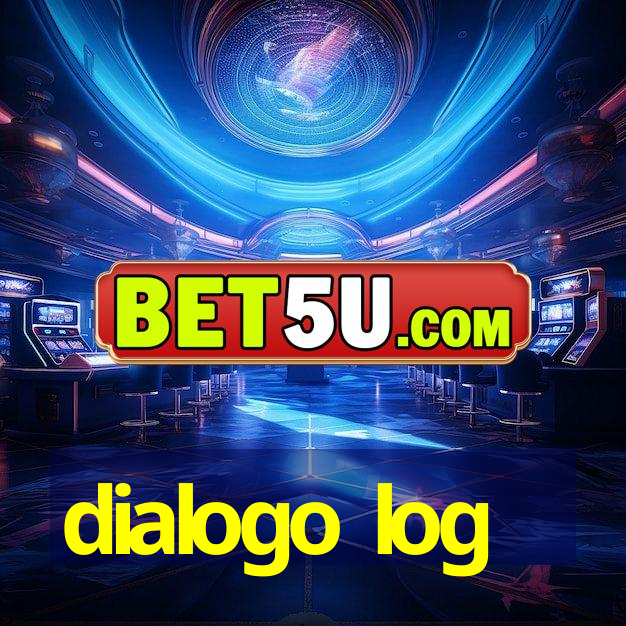 dialogo log