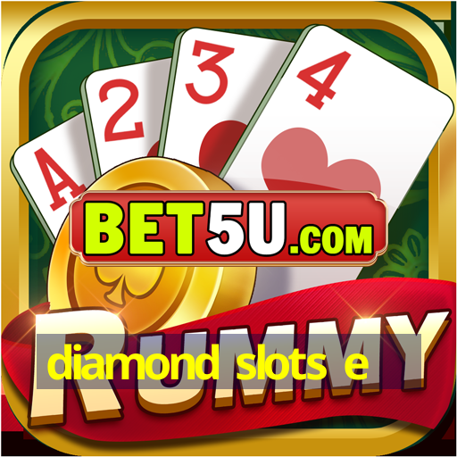 diamond slots e