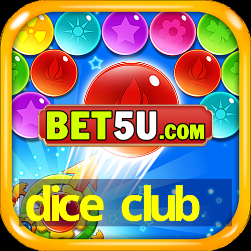 dice club