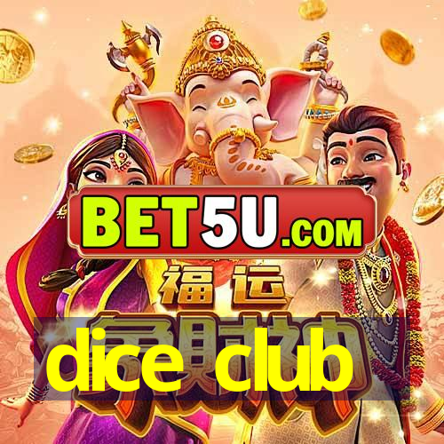 dice club