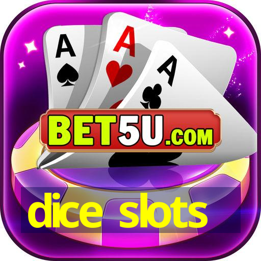 dice slots