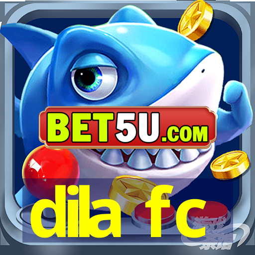 dila fc