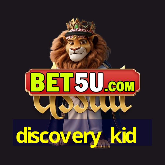 discovery kid