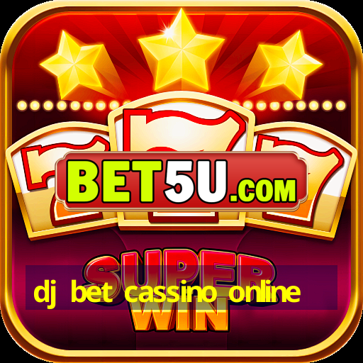 dj bet cassino online