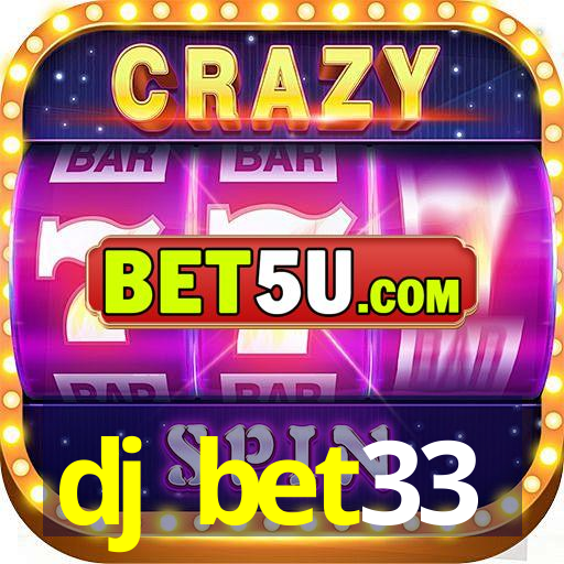 dj bet33