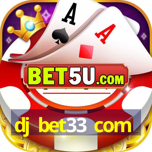 dj bet33 com