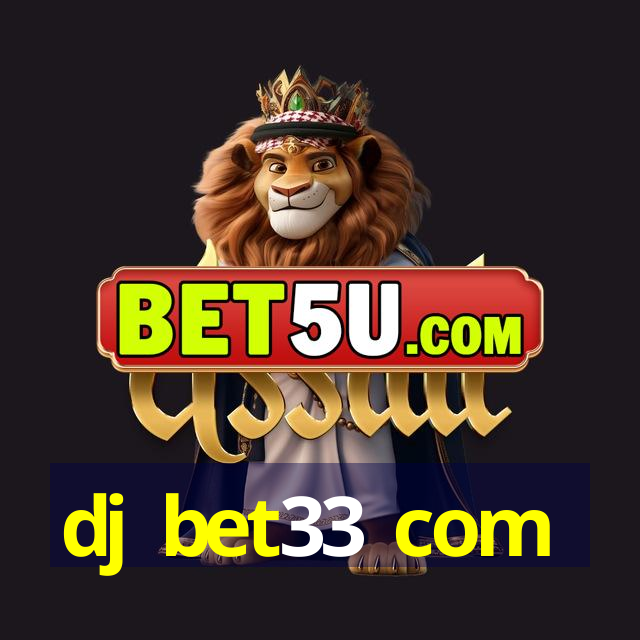 dj bet33 com