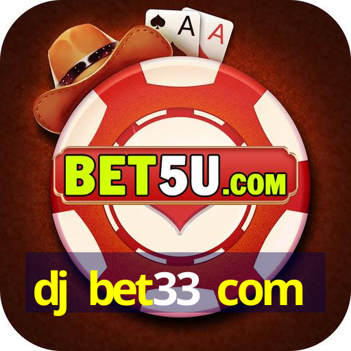 dj bet33 com