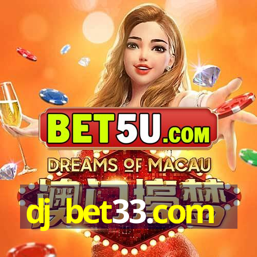 dj bet33.com