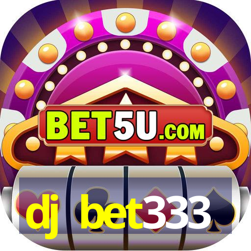 dj bet333