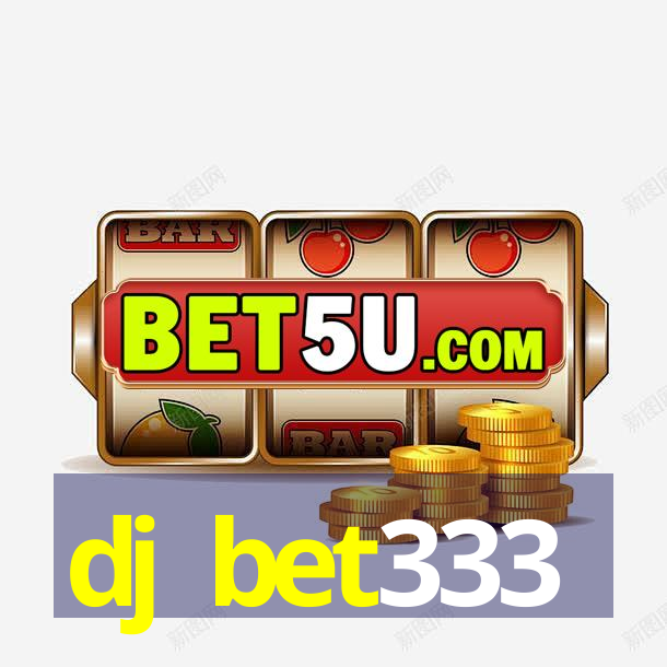 dj bet333