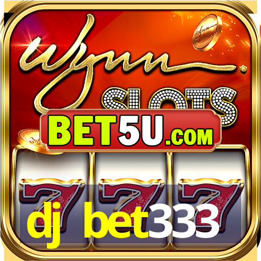 dj bet333