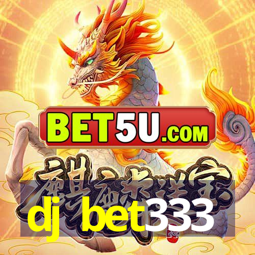 dj bet333