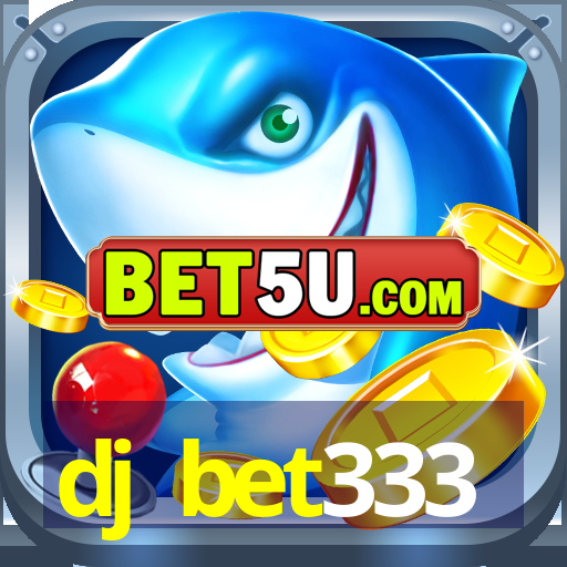 dj bet333