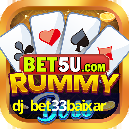 dj bet33baixar