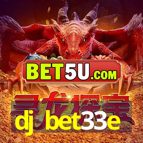 dj bet33e