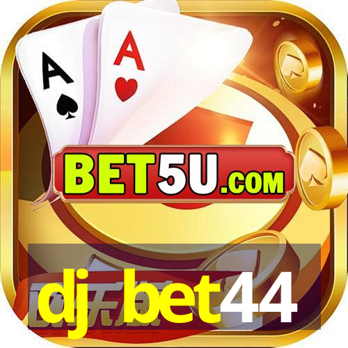 dj bet44