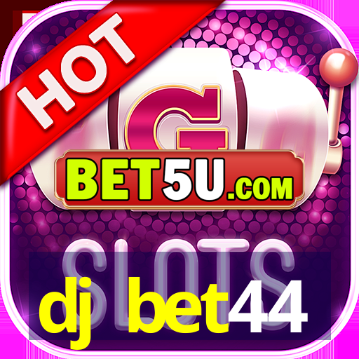 dj bet44