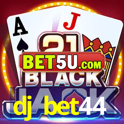 dj bet44