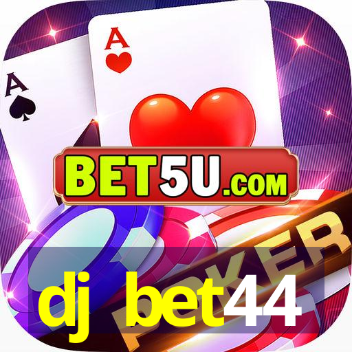 dj bet44