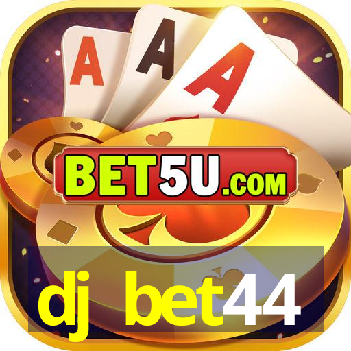 dj bet44