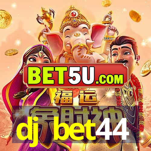 dj bet44