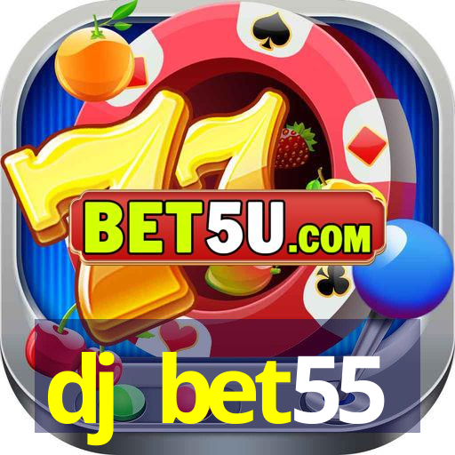 dj bet55