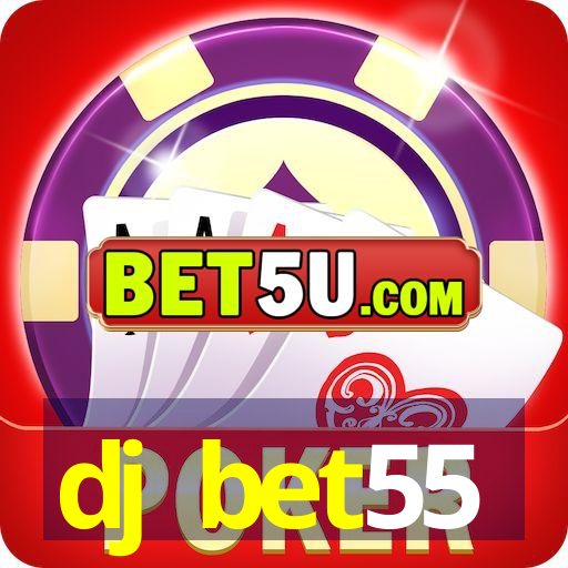 dj bet55