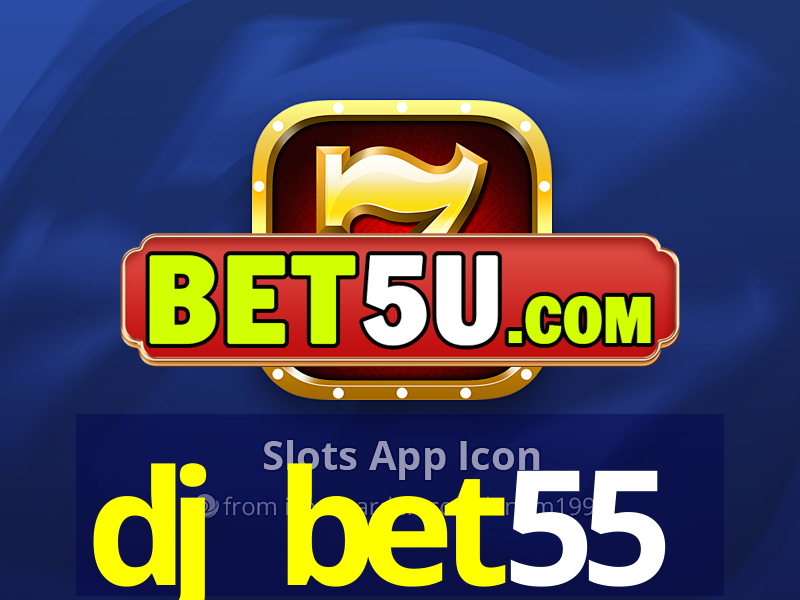 dj bet55